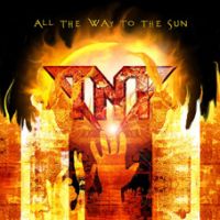 TNT : All The Way To The Sun. Album Cover