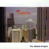 Timmy : The Atlanta Project. Album Cover