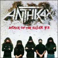 Anthrax : Attack Of The Killer B's. Album Cover