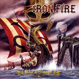 Iron Fire : Blade Of Triumph. Album Cover