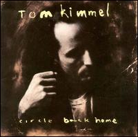 Kimmel, Tom : Circle Back Home. Album Cover