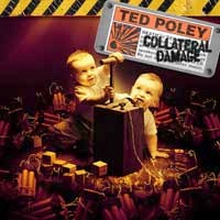 Poley, Ted : Collateral Damage. Album Cover