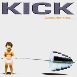 Kick : Consider This.... Album Cover