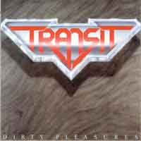 Transit : Dirty Pleasures. Album Cover