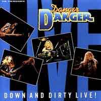 Danger Danger : Down and dirty LIVE. Album Cover