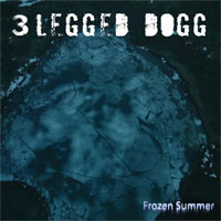 3 Legged Dogg : Frozen Summer. Album Cover