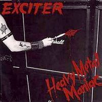 Exciter : Heavy Metal Maniac. Album Cover