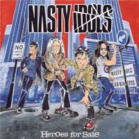 Nasty Idols : Heroes For Sale. Album Cover