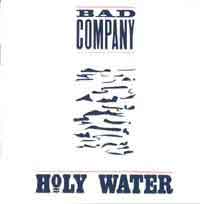 Bad Company : Holy Water. Album Cover