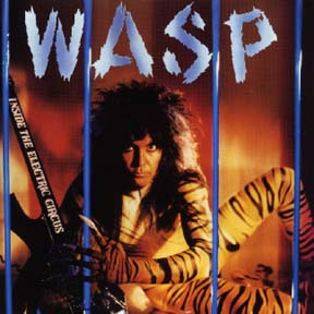 W.a.s.p. : Inside The Electric Circus. Album Cover