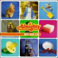 Almighty, The : Just Add Life, Live cd. Album Cover