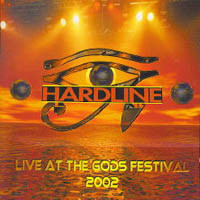 Hardline : Live at the Gods Festival 2002. Album Cover