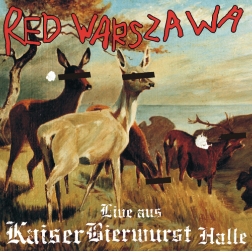 Red Warszawa : LIve Aus Kaiser Bierwurst Halle. Album Cover