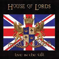 House Of Lords : Live In The UK. Album Cover