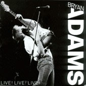 Adams, Bryan : Live! Live! Live!. Album Cover