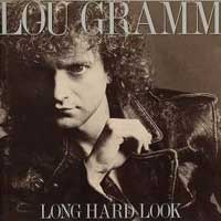 Gramm, Lou : Long Hard Look. Album Cover