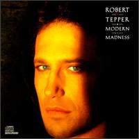 Tepper, Robert : Modern Madness. Album Cover