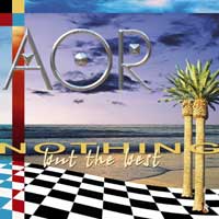 AOR : Nothing But The Best. Album Cover