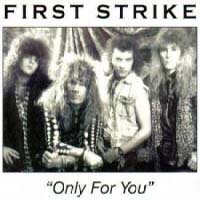 First Strike : Only For You. Album Cover