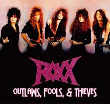 Roxx : Outlaws, Fools & Thieves. Album Cover