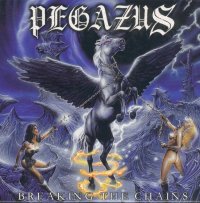 Pegazus : Breaking The Chains. Album Cover