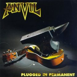 Anvil : Plugged In Permanent. Album Cover