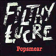 Filthy Lucre : Popsmear. Album Cover