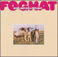 Foghat : Rock And Roll Outlaws. Album Cover