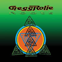 Rolie, Gregg : Roots. Album Cover