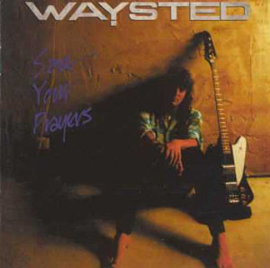 Waysted : Save Your Prayers. Album Cover