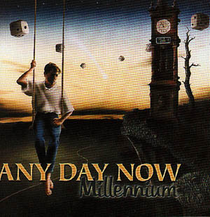 Any Day Now : Millennium. Album Cover