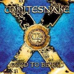Whitesnake : Good To Be Bad . Album Cover