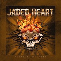 Jaded Heart  : Perfect Insanity . Album Cover