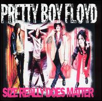 Pretty Boy Floyd : Size Really Does Matter. Album Cover