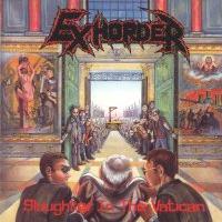 Exhorder : Slaughter In The Vatican  . Album Cover