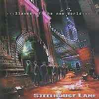 Steelhouse Lane : Slaves Of The New World. Album Cover
