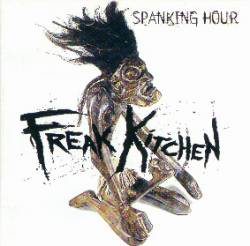 Freak Kitchen : Spanking Hour. Album Cover