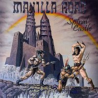 Manilla Road : Spiral Castle. Album Cover