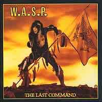 W.A.S.P. : The Last Command. Album Cover