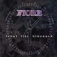 Fiore : Today Till Tomorrow. Album Cover