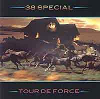 38 Special : Tour De Force. Album Cover