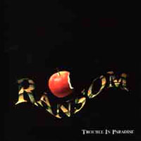 Ransom : Trouble In Paradise. Album Cover