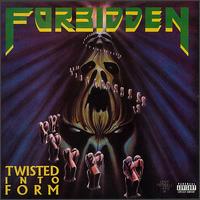 Forbidden : Twisted into form. Album Cover