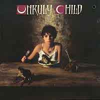 Unruly Child : Unruly Child. Album Cover