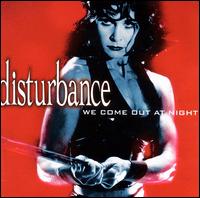 Disturbance : We Come Out At Night. Album Cover