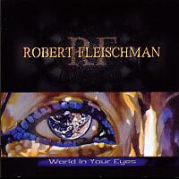 Fleischman, Robert : World In Your Eyes. Album Cover