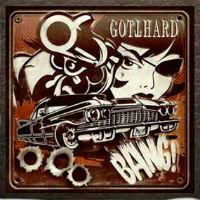 Gotthard : Bang!. Album Cover