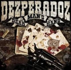 Dezperadoz : Dead Mans Hand. Album Cover