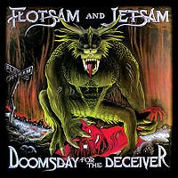 Flotsam And Jetsam : Doomday for the Deceiver. Album Cover