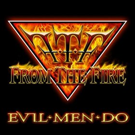 From The Fire : Evil Men Do. Album Cover